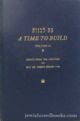 87090 A Time To Build: Essays from the Writings of Rav Dr. Joseph Breuer (vol. 3)